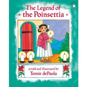 The Legend of the Poinsettia: A Heartfelt Christmas Tale