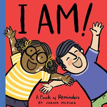 I Am!: A Book of Reminders (An I WILL! Book) - Empower your Journey with Positive Affirmations