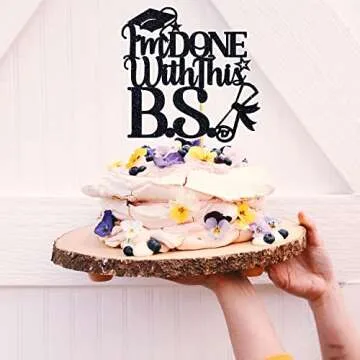 I'm Done With This B.S. Cake Topper for Graduation 2025