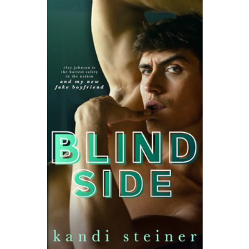 Blind Side: A Captivating Fake Dating Sports Romance by Kandi Steiner