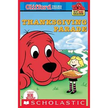 Clifford Big Red Reader: Thanksgiving Parade - Engaging Story for Kids