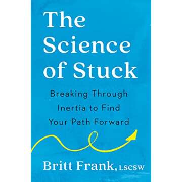 The Science of Stuck: Breaking Through Inertia to Find Your Path Forward