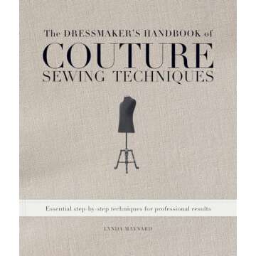 The Dressmaker's Handbook of Couture Sewing Techniques: Essential Step-by-Step Techniques for Profes...
