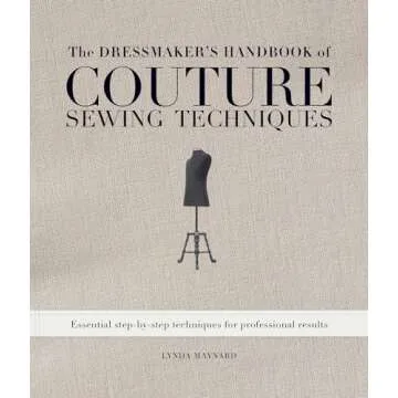 The Dressmaker's Handbook of Couture Sewing Techniques: Essential Step-by-Step Techniques for Profes...