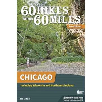 Discover Hidden Trails: 60 Hikes Within 60 Miles of Chicago