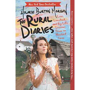 The Rural Diaries: Love, Livestock, and Big Life Lessons Down on Mischief Farm