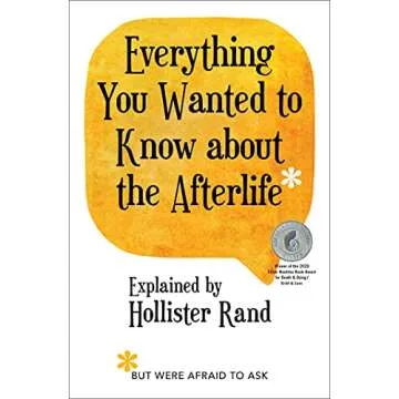 Everything You Wanted to Know about the Afterlife but Were Afraid to Ask (A Guide to Channeling Spir...