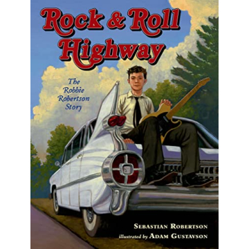 Rock and Roll Highway: The Inspiring Robbie Robertson Story