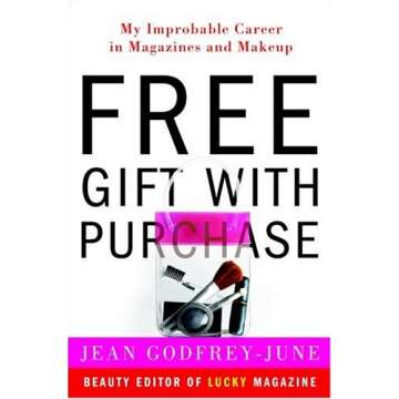 Free Gift with Purchase: My Improbable Career in Magazines and Makeup
