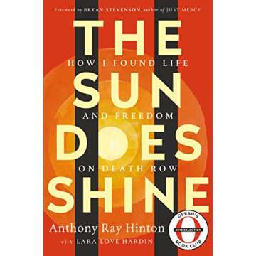 The Sun Does Shine: How I Found Life and Freedom on Death Row - A Powerful Story of Resilience