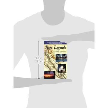 Baja Legends: The Historic Characters, Events, and Locations That Put Baja California on the Map (Su...