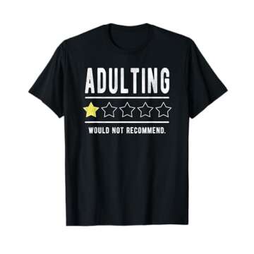 Adulting Would Not Recommend Funny Sayings One Star Adulting T-Shirt