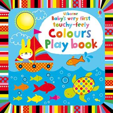 Baby's Very Touchy-Feely Colours Play Book - Interactive Learning for Ages 0-2!
