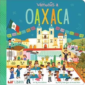 VÁMONOS: Oaxaca - A Beautiful Bilingual Journey for Children