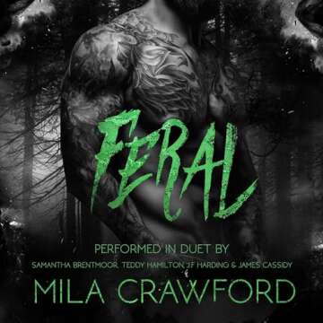 Feral: MMMF - Heartfelt Dark Romance Audiobook with Humor and Depth