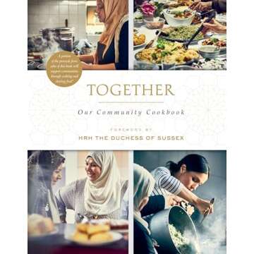 Together: Our Community Cookbook - Recipes that Unite and Inspire