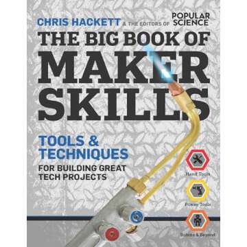 The Big Book of Maker Skills: Tools & Techniques for Building Great Tech Projects
