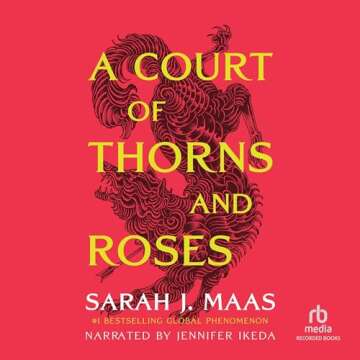 A Court of Thorns and Roses - A Captivating Fantasy Romance