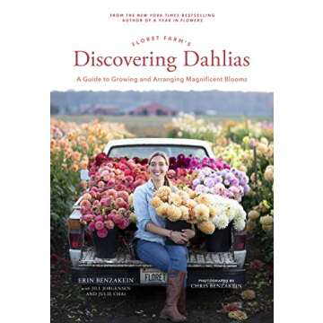 Floret Farm's Discovering Dahlias: A Guide to Growing and Arranging Magnificent Blooms