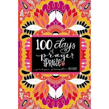 Transform Your Spirit with 100 Days of Prayer & Praise - A Journey of Faith and Reflection