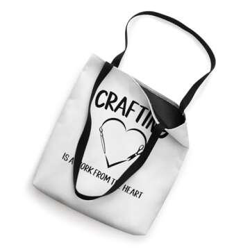 Crafting Is A Work From the Heart - Crafty, Do It Yourself Tote Bag