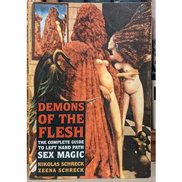 Demons of the Flesh: The Complete Guide to Left-Hand Path Sex Magic