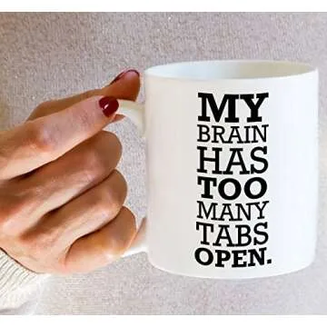 Retreez Funny Mug - My Brain Has Too Many Tabs Open Office Work 11 Oz Ceramic Coffee Mugs - Funny, Sarcasm, Motivational, Inspirational birthday gifts for friends, coworkers, siblings, dad, Mom