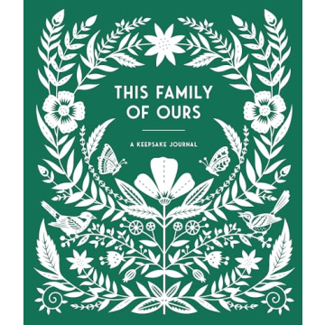 This Family of Ours: A Keepsake Journal for Parents, Grandparents, and Families to Preserve Memories...