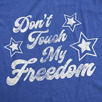 Mens Don't Touch My Freedom Tshirt Funny 4th of July USA Merica Novelty Party Tee Mens Funny T Shirt...