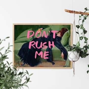 TwoDays Maximalist Wall Decor, Eclectic Aesthetic Large Wall Art Print, Don't Rush Me Altered Art Portrait, Antique Victorian Gallery Poster, Vintage Girly Painting for Bedroom (12" x 16", UNFRAMED)