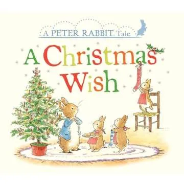 A Magical Christmas Wish: A Peter Rabbit Tale for All Ages