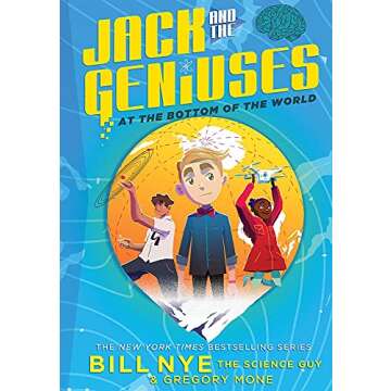Jack and the Geniuses: At the Bottom of the World (Jack and the Geniuses, 1)