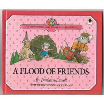 The Flood of Friends - A Heartwarming Christopher Churchmouse Classic for Young Readers
