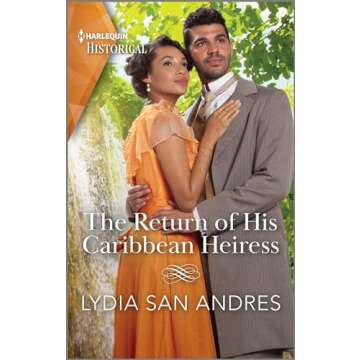 The Return of His Caribbean Heiress - Harlequin Historical Romance