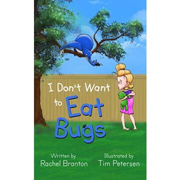 I Don't Want to Eat Bugs - A Fun Kids' Adventure
