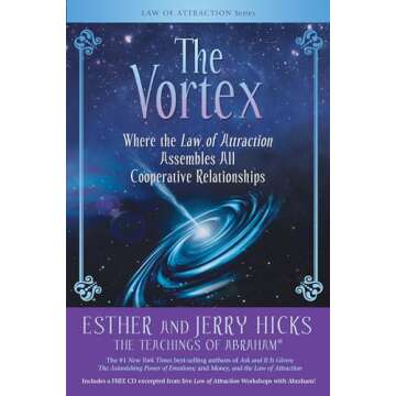 The Vortex: Mastering the Law of Attraction for Relationships
