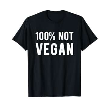 Funny Carnivore T-Shirt - 100% Not Vegan for Meat Lovers