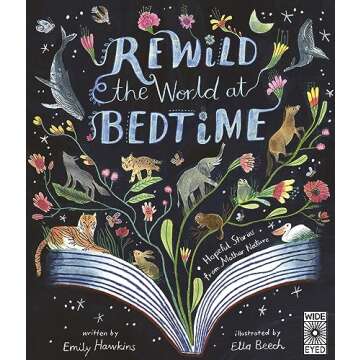 Rewild the World at Bedtime: Hopeful Stories from Mother Nature
