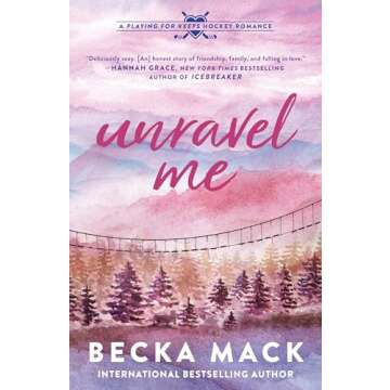 Unravel Me: A Playing for Keeps Hockey Romance - A Compelling Tale of Love