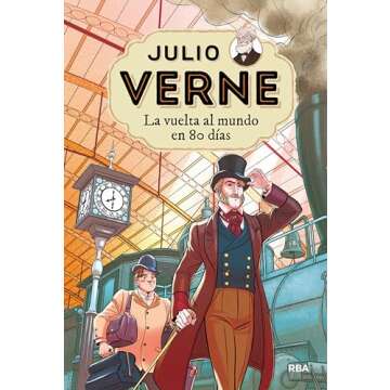 Julio Verne - La vuelta al mundo en 80 días (edición actualizada, ilustrada y adaptada) (Spanish E...