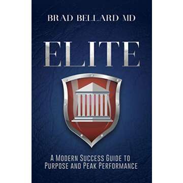 ELITE: A Modern Success Guide to Purpose and Peak Performance