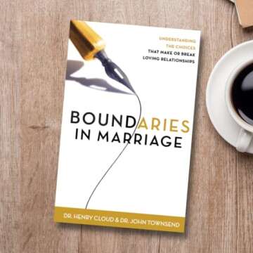 Boundaries in Marriage: Understanding the Choices That Make or Break Loving Relationships