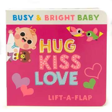 Hug Kiss Love (Children's Lift-a-Flap Board Book Gifts for Little Valentines, Mother's & Father's Da...