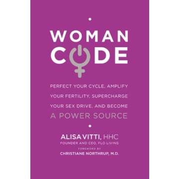 WomanCode: Unlocking Women's Health - A Holistic Approach to Hormone Balance, Fertility, and Wellnes...
