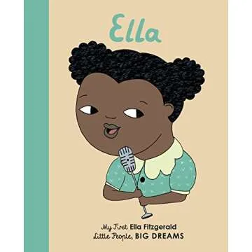 Ella Fitzgerald: My First Ella Fitzgerald (Volume 11) (Little People, BIG DREAMS, 11)