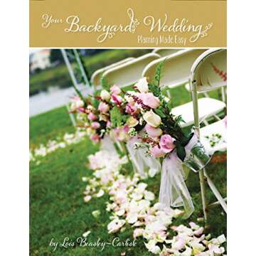 Your Backyard Wedding: A Complete Guide to Stress-Free Planning