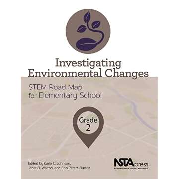 Investigating Environmental Changes, Grade 2 (STEM Road Map for Elementary School)