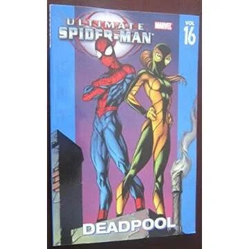 Ultimate Spider-Man, Vol. 16: Deadpool - A Must-Have for Comic Fans!