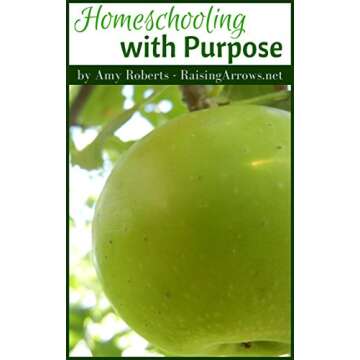 Homeschooling with Purpose: A Comprehensive Guide for Educators