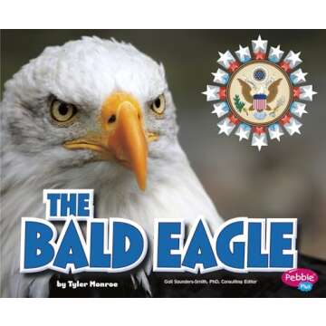 The Bald Eagle (U.S. Symbols)